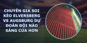 chuyên gia soi kèo Elversberg vs Augsburg
