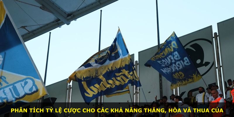 Phân tích tỷ lệ cược cho các khả năng thắng, hòa và thua của