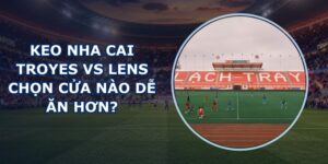 keo nha cai Troyes vs Lens