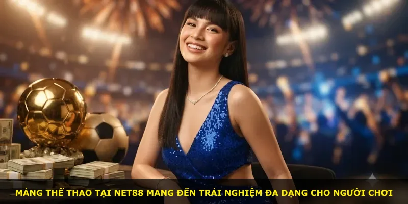 Mảng thể thao tại Net88 mang đến trải nghiệm đa dạng cho người chơi