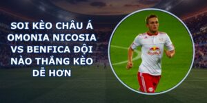 soi kèo châu Á Omonia Nicosia vs Benfica