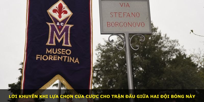 Lời khuyên khi lựa chọn cửa cược cho trận đấu giữa hai đội bóng này