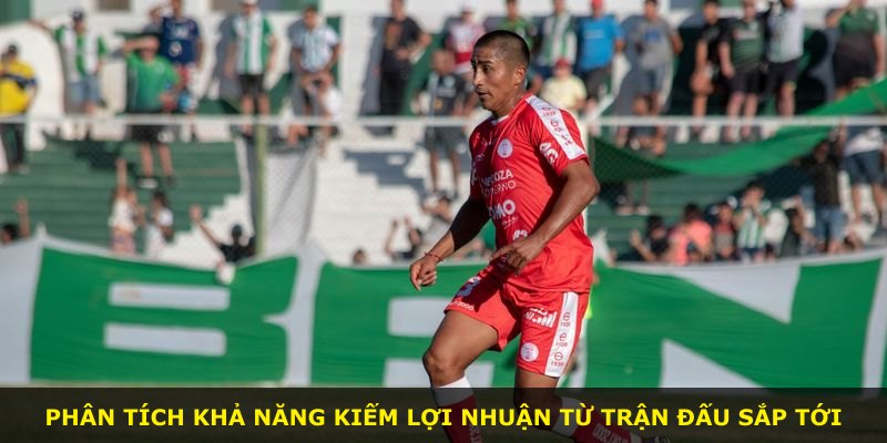 Phân tích khả năng kiếm lợi nhuận từ trận đấu sắp tới